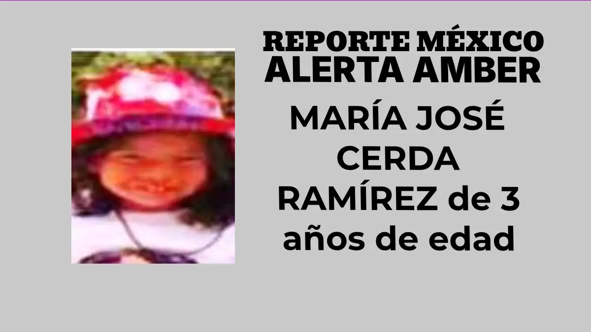 ALERTA AMBER: MARÍA JOSÉ CERDA RAMÍREZ de 3 años de edad